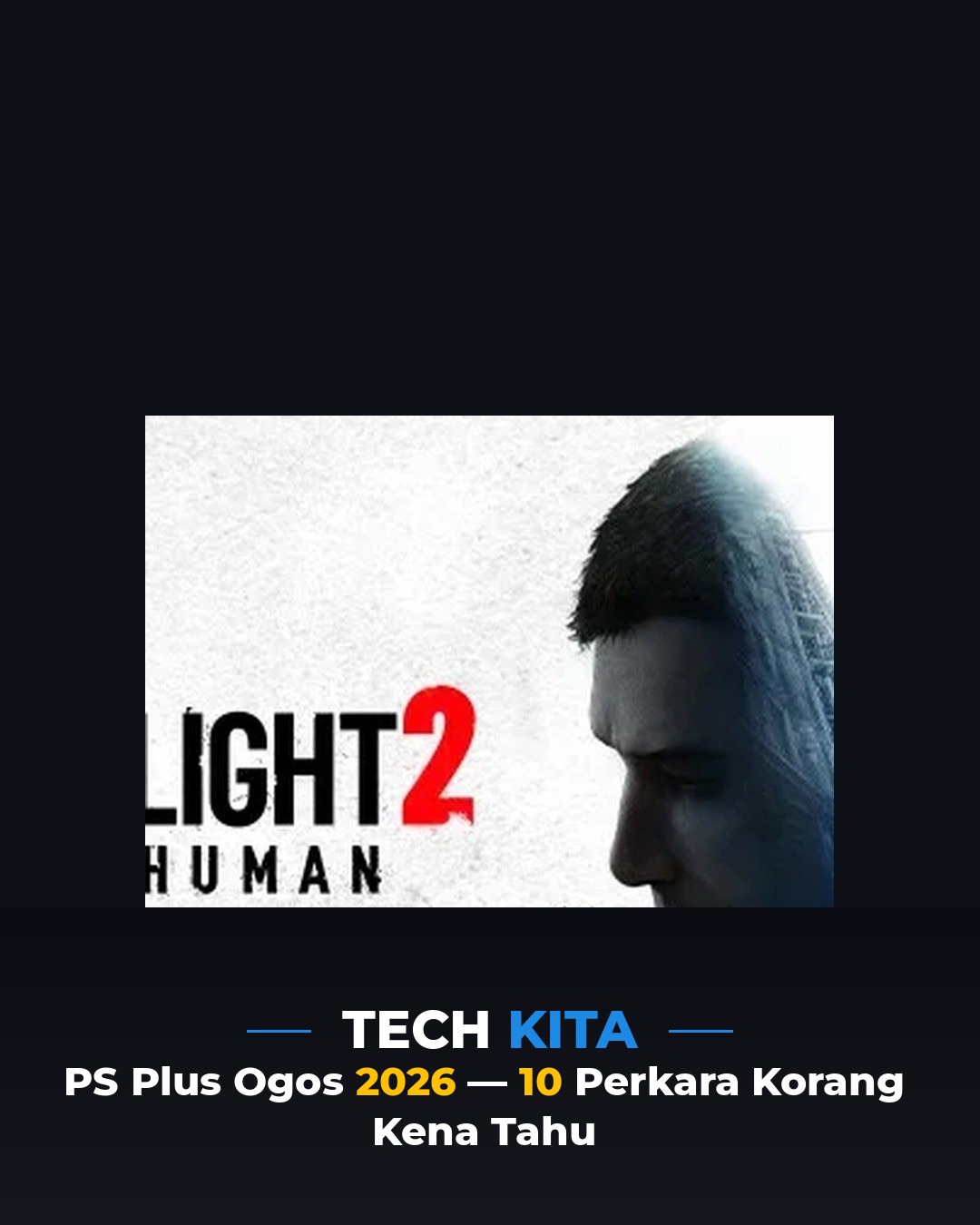 PS Plus Ogos 2026 — 10 Perkara Korang Kena Tahu