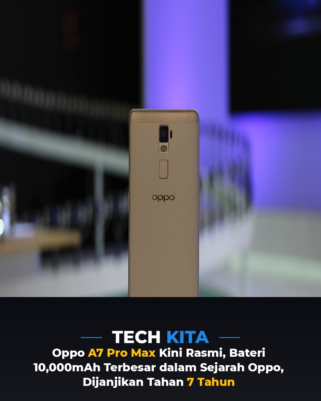 Oppo A7 Pro Max Kini Rasmi — Bateri 10,000mAh Terbesar Dalam Sejarah Oppo, Dijanjikan Tahan 7 Tahun