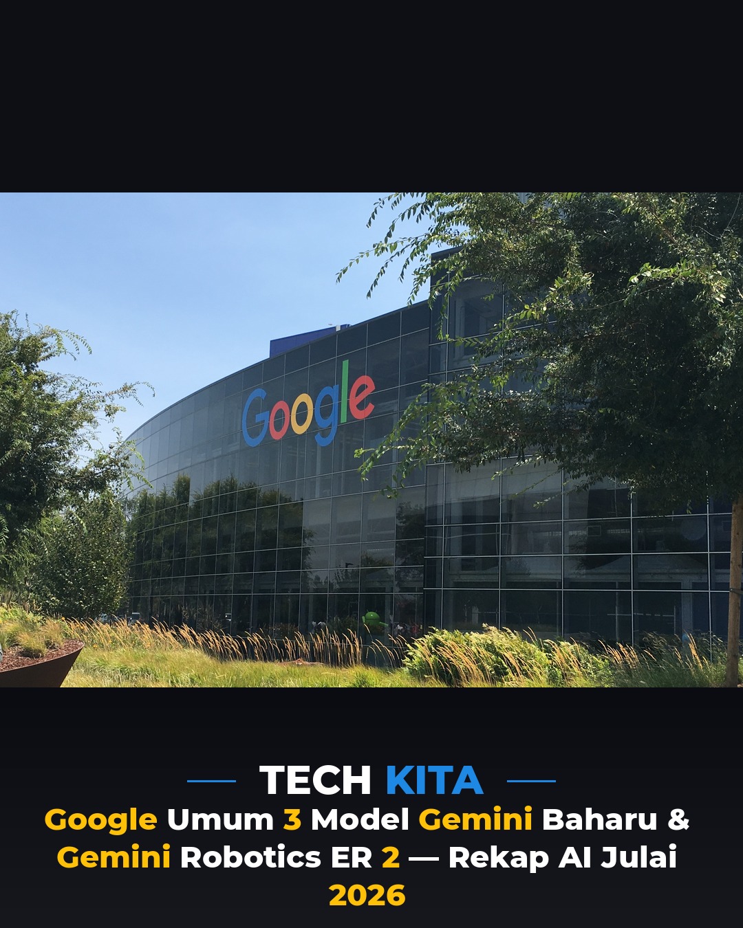 Google Umum 3 Model Gemini Baharu & Gemini Robotics ER 2 — Rekap AI Julai 2026