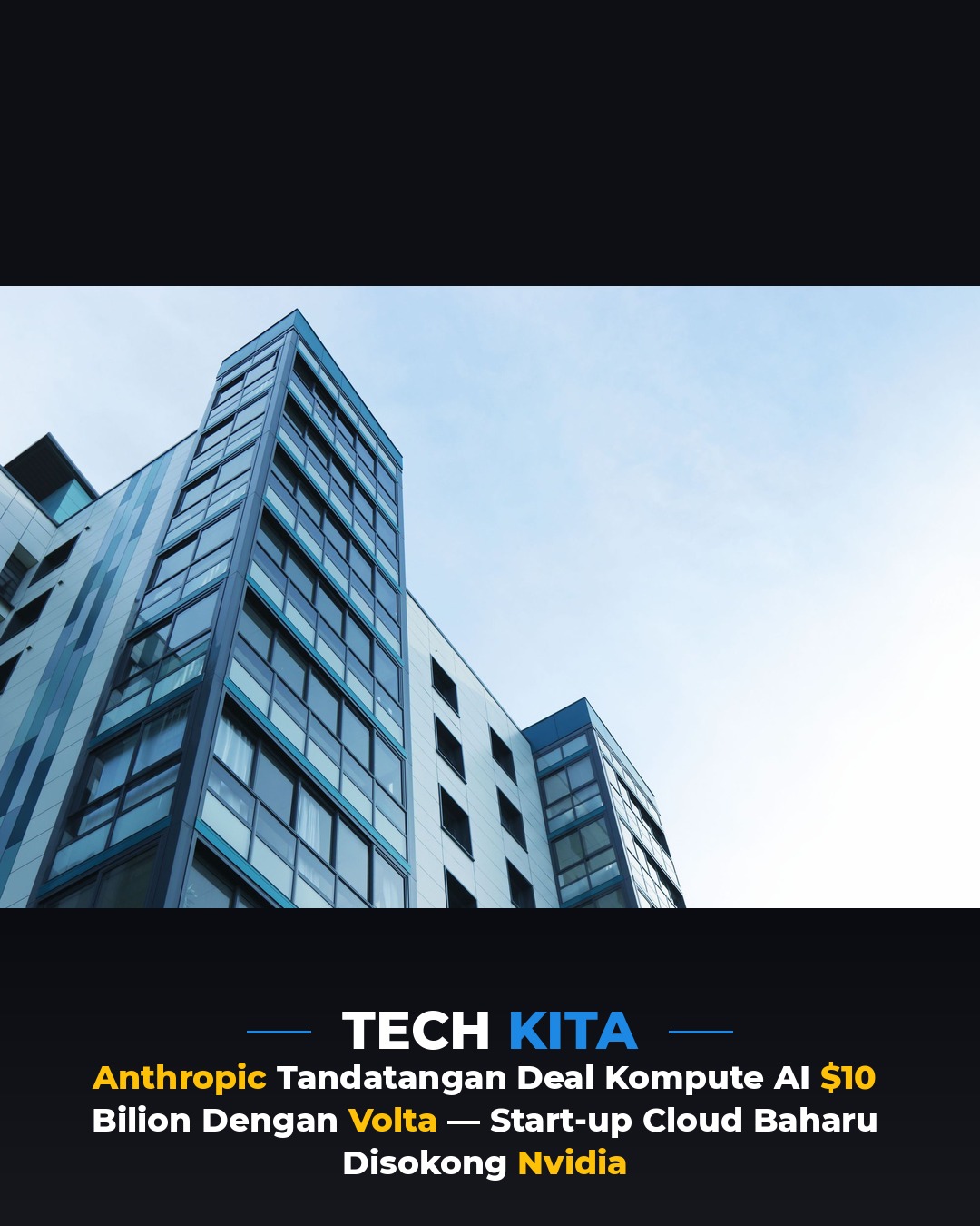 Anthropic Tandatangan Deal Kompute AI $10 Bilion Dengan Volta — Start-up Cloud Baharu Disokong Nvidia