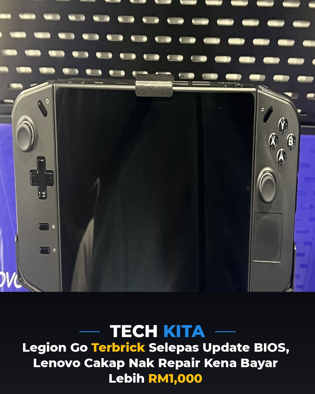 Legion Go Terbrick Selepas Update BIOS — Lenovo Cakap Nak Repair Kena Bayar Lebih RM1,000