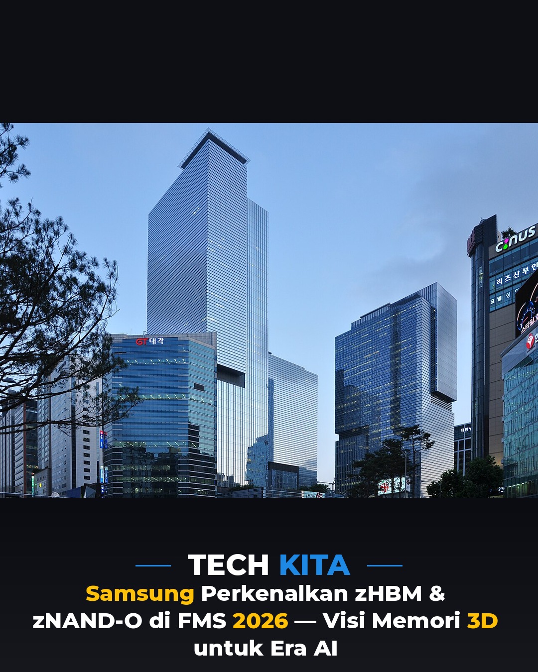 Samsung Perkenalkan zHBM & zNAND-O di FMS 2026 — Visi Memori 3D untuk Era AI
