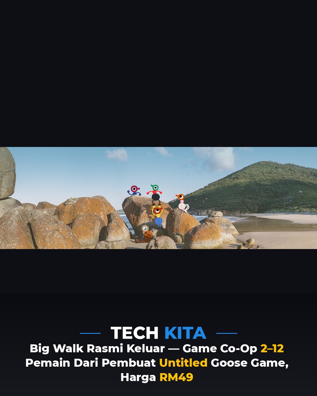 Big Walk Rasmi Keluar — Game Co-Op 2–12 Pemain Dari Pembuat Untitled Goose Game, Harga RM49