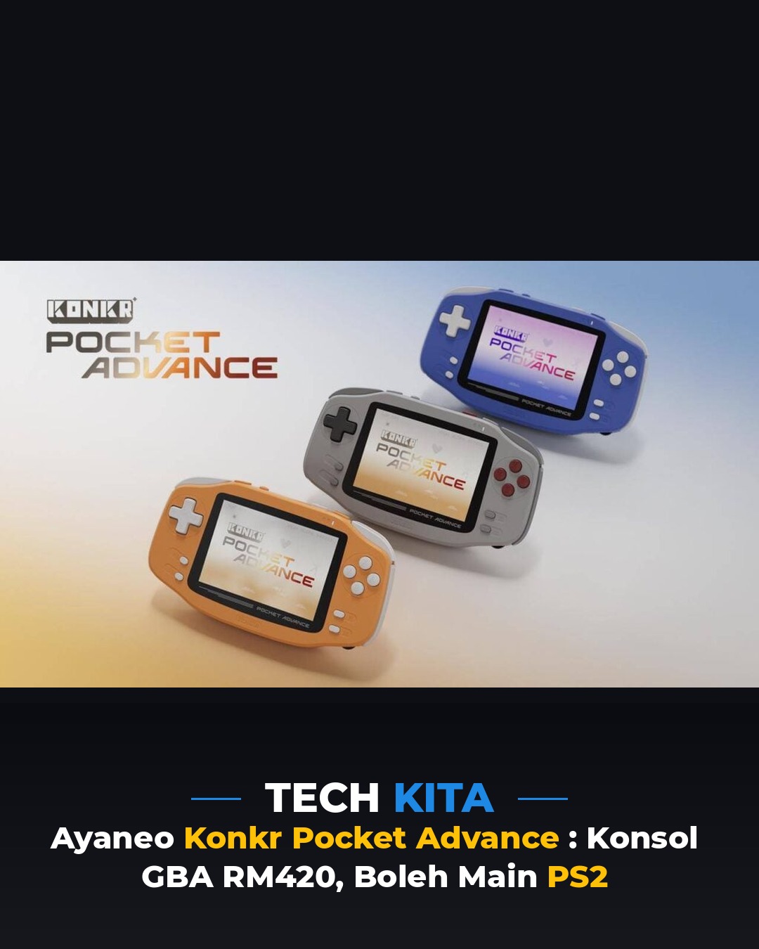 Ayaneo Konkr Pocket Advance: Konsol Retro GBA RM420, Boleh Main PS2