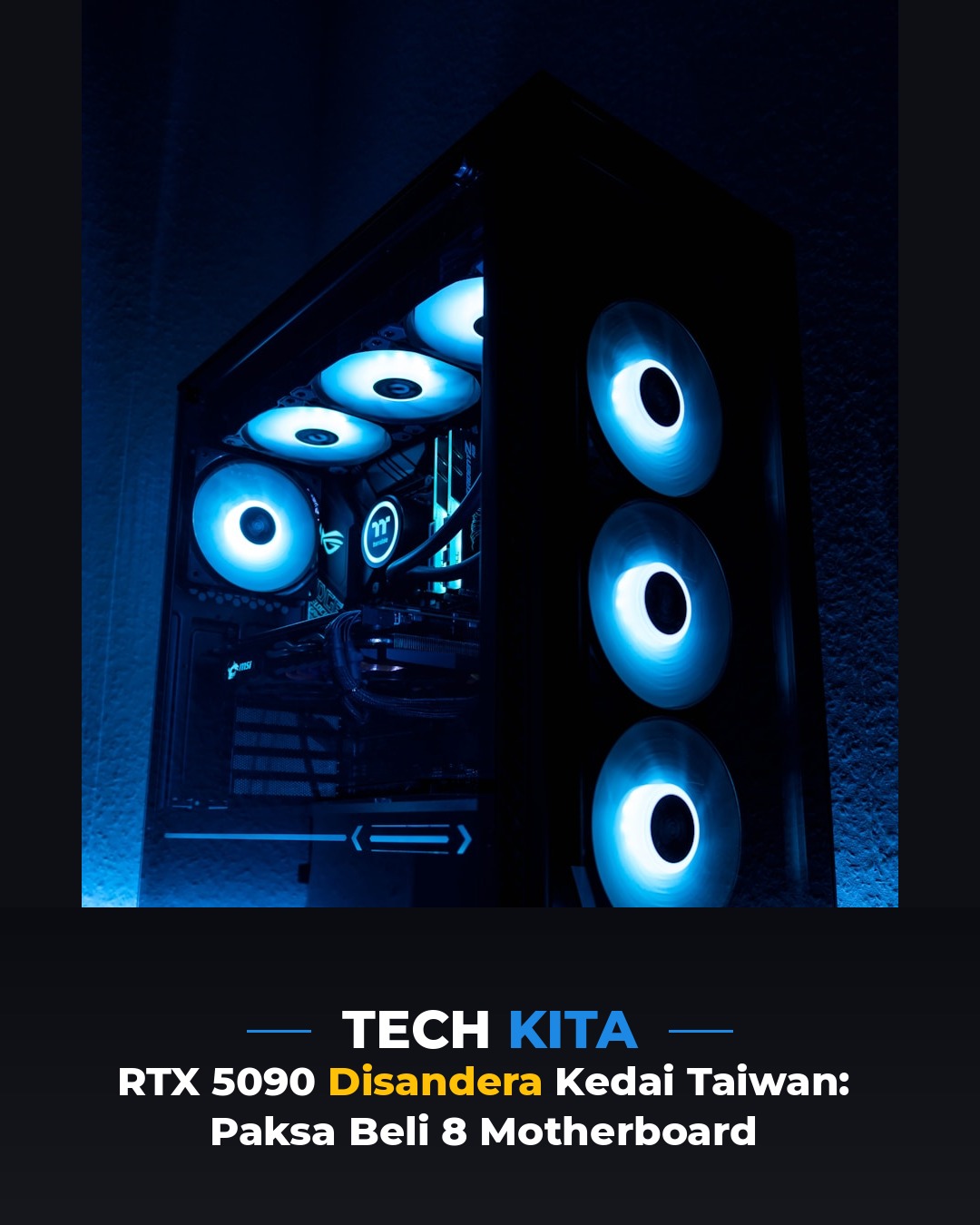 RTX 5090 Disandera Kedai Taiwan, Pembeli Dipaksa Beli 8 Motherboard Sekaligus